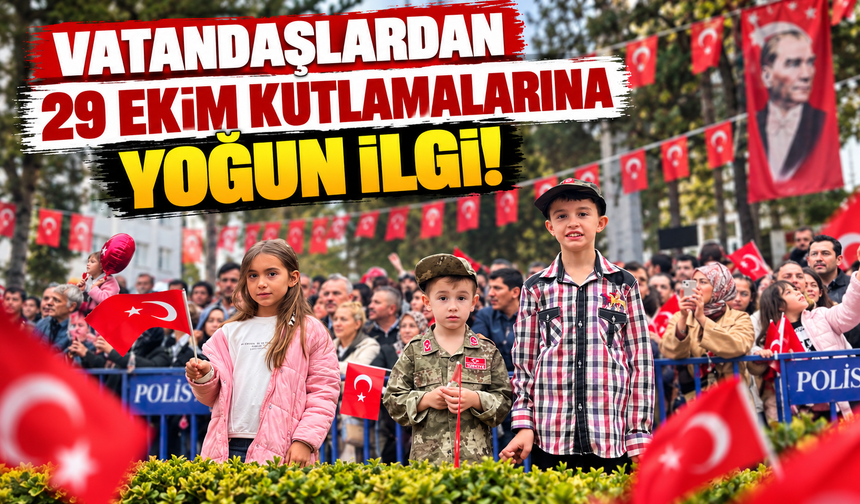 Vatandaşlardan 29 Ekim kutlamalarına yoğun ilgi!