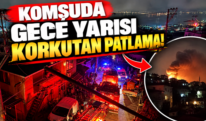 Komşuda gece yarısı korkutan patlama!