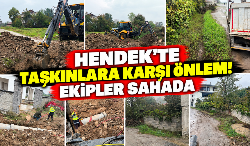 Hendek'te taşkınlara karşı önlem! Ekipler sahada