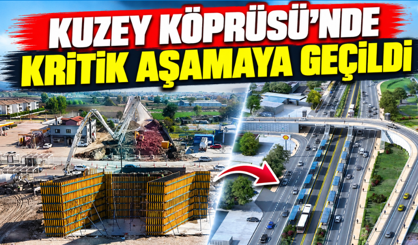 Kuzey Köprüsü’nde kritik aşamaya geçildi