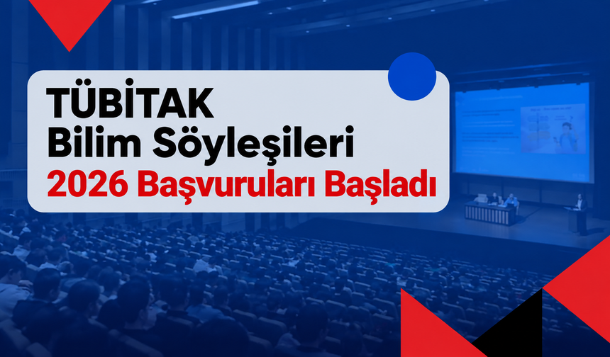 TÜBİTAK Bilim Söyleşileri 2026 Başvuruları Başladı