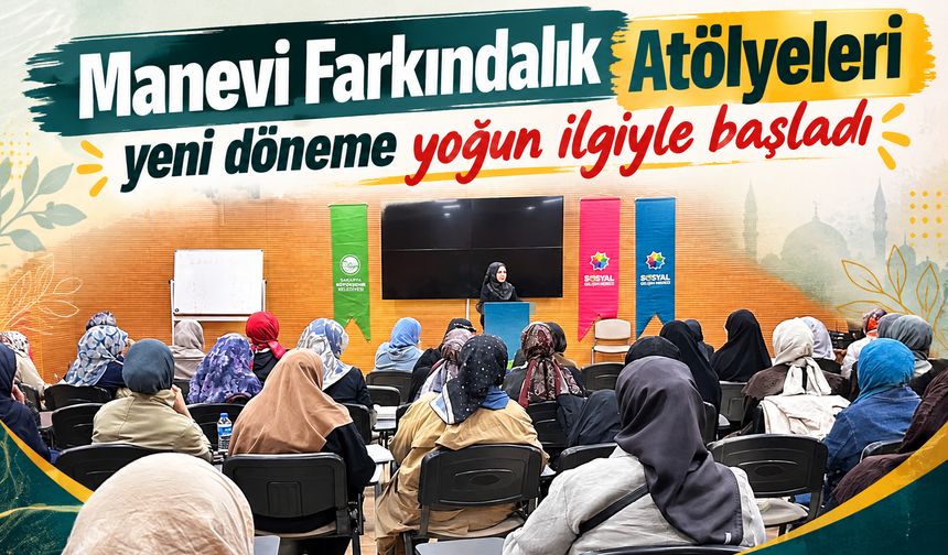Sakarya’da kadınlardan Manevi Farkındalık Atölyelerine yoğun ilgi