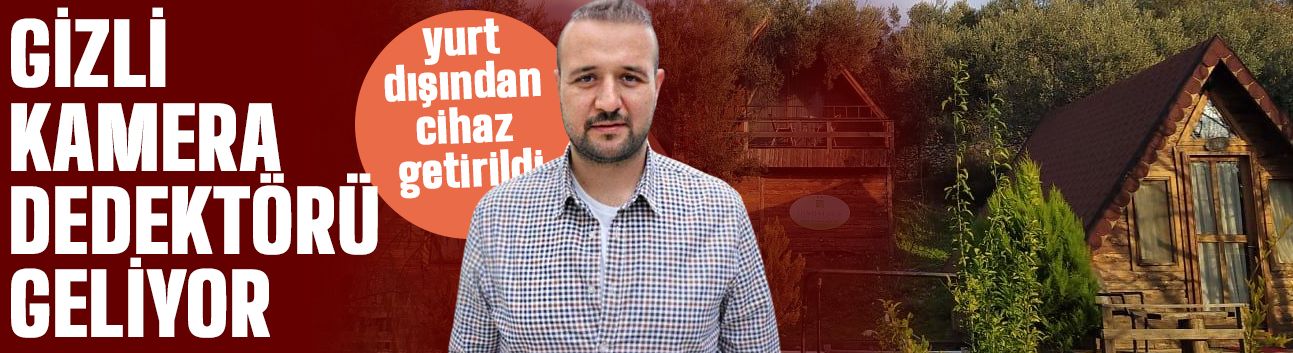 Gizli kamera dedektörü getirildi!