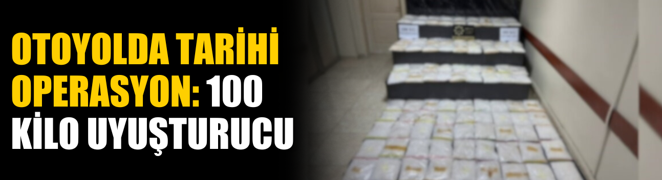 Otoyolda tarihi operasyon!