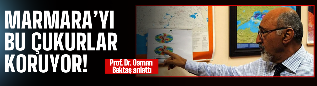 Marmara'yı bu çukurlar koruyor!