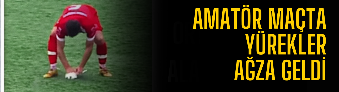 İstanbul’daki Amatör Maçta Yürekler Ağza Geldi