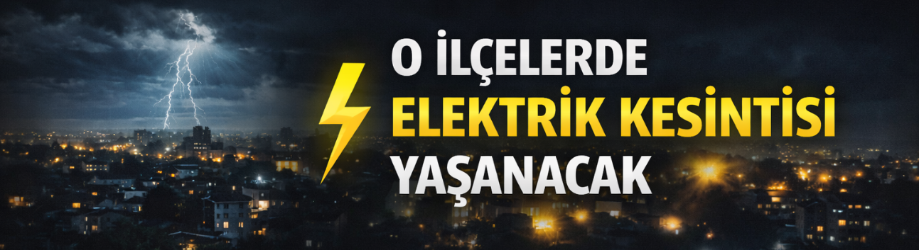 SEDAŞ Duyurdu: Sakarya’da 6 İlçede Elektrik Kesintisi