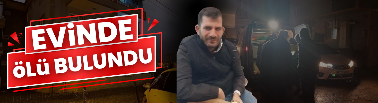 Karasu’da 35 Yaşındaki Şahıs Evinde Ölü Bulundu