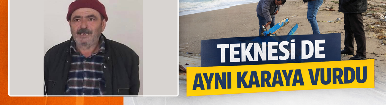 Önce cansız bedeni sonra teknesi bulundu