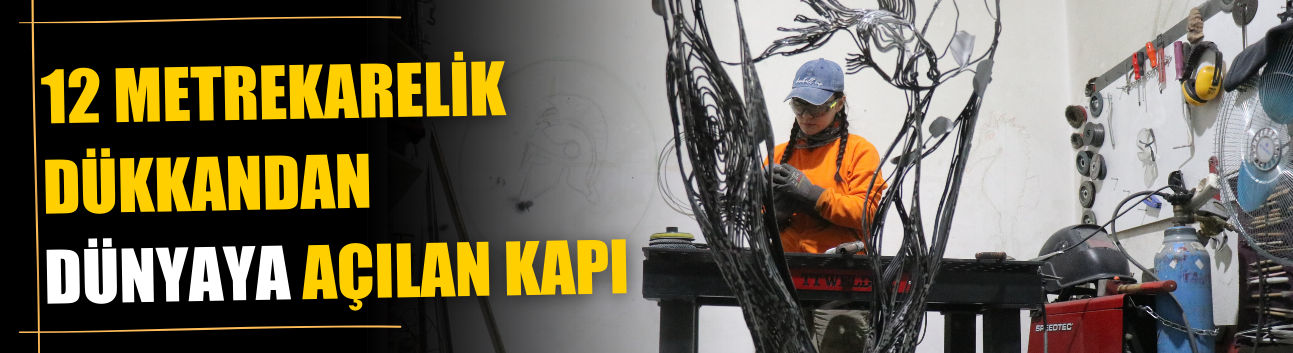 12 metrekarelik dükkandan dünyaya açılan kapı