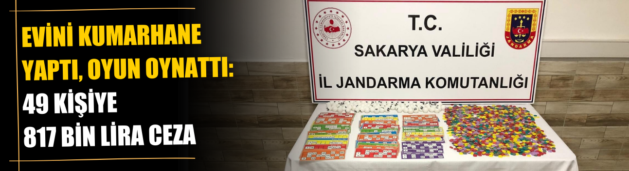 Evini kumarhane yaptı, oyun oynattı: 49 kişiye 817 bin lira ceza
