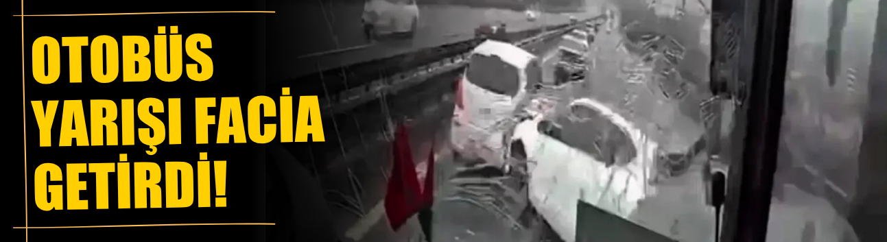 Otobüs yarışı facia getirdi!