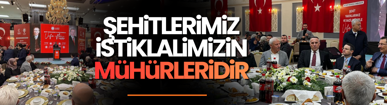 Bakan Gürlek Sakarya’da şehit yakınları ve gazilerle iftarda buluştu