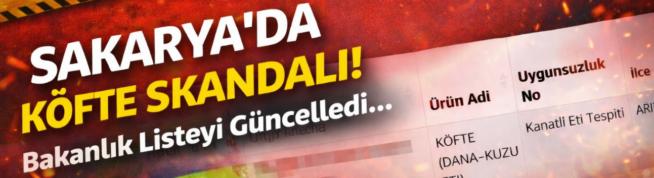 Sakarya’da köfte skandalı: Dana ve kuzu diye kanatlı eti sattılar