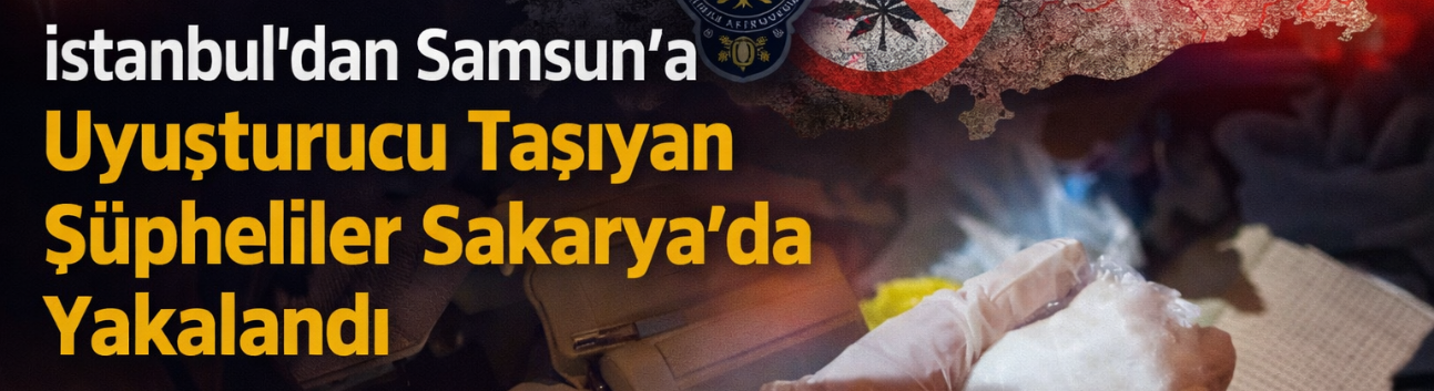 Kuzey Marmara Otoyolu’nda Uyuşturucu Operasyonu: 3 Şüpheli Tutuklandı