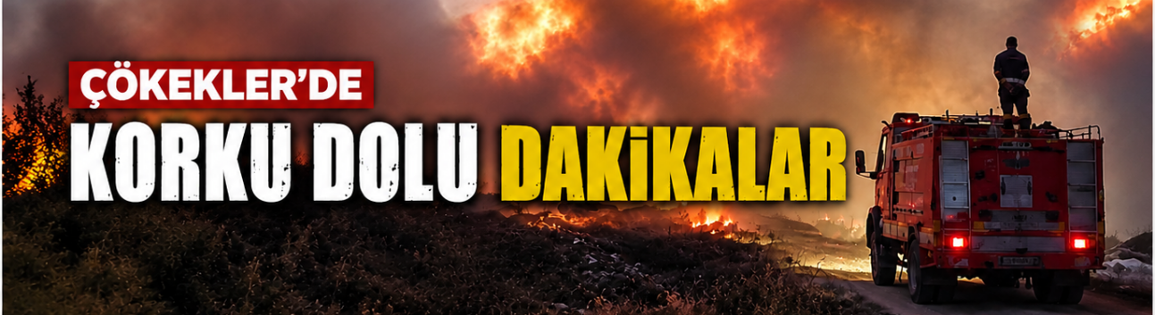 Çökekler'de Korku Dolu Dakikalar