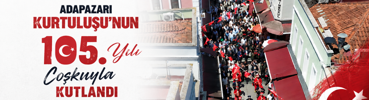 Adapazarı Kurtuluşu’nun 105. Yılı Coşkuyla Kutlandı