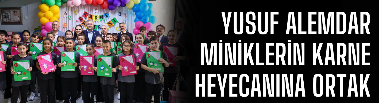 Başkan Alemdar miniklerin karne heyecanına ortak oldu