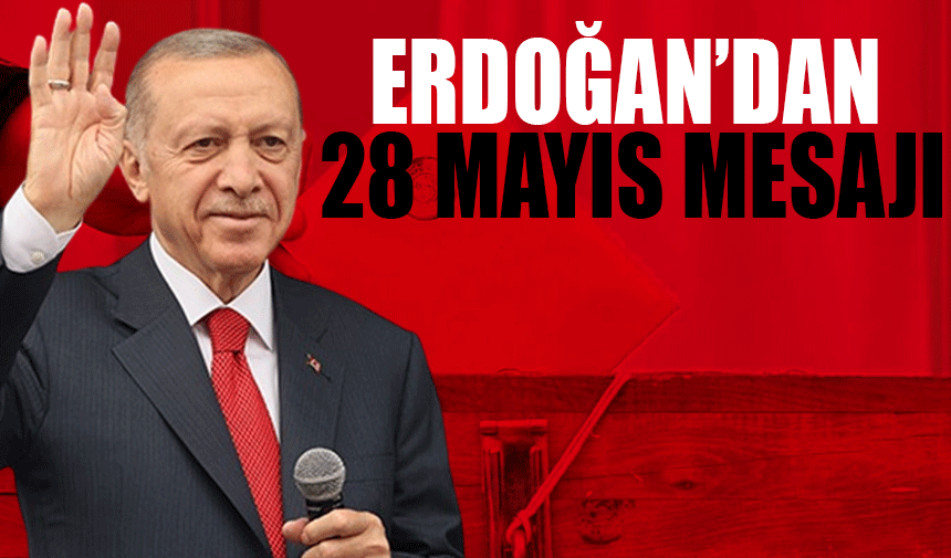 Seçime 3 kala Erdoğan'dan 28 Mayıs mesajı geldi
