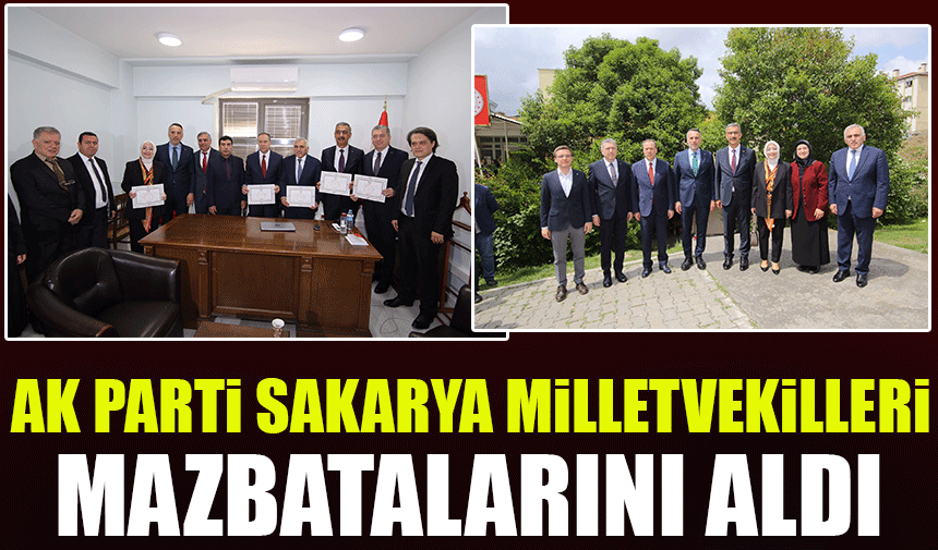 AK Parti Sakarya Milletvekilleri Mazbatalarını Aldı