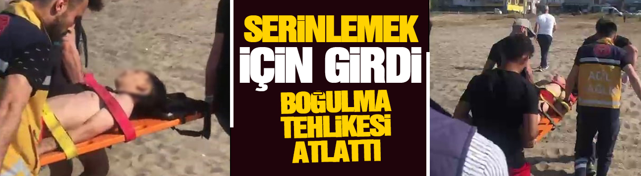 Boğulma tehlikesi yaşadı!