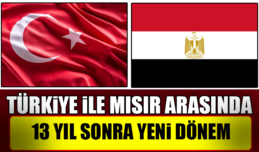 Türkiye ve Mısır arasında büyükelçi ataması