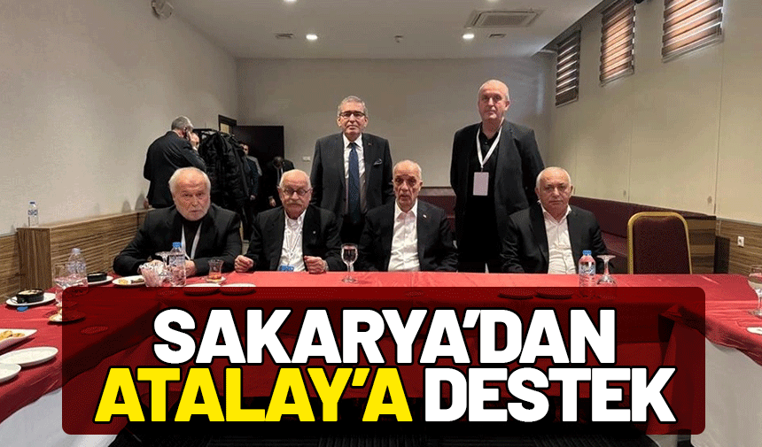 Sakarya'dan Ergün Atalay'a destek