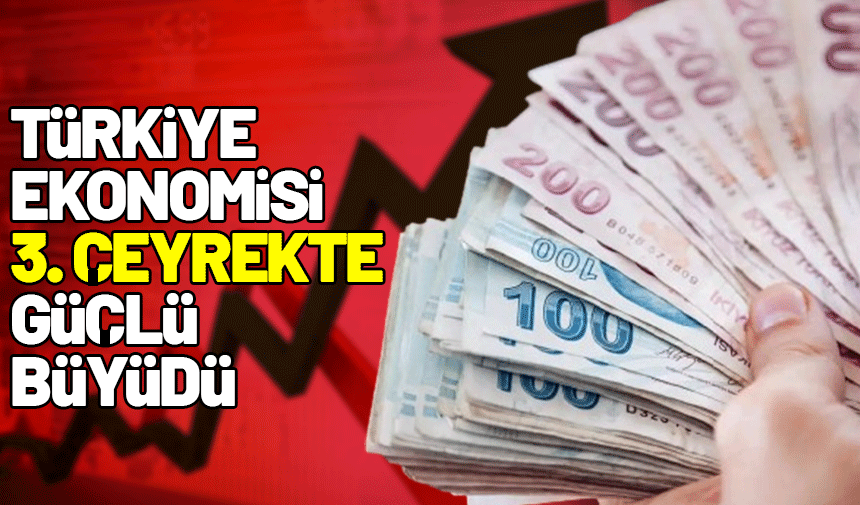 Türkiye ekonomisi 3. çeyrekte yüzde 5.9 büyüdü