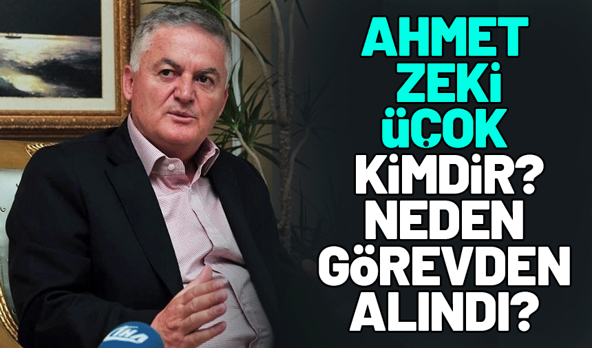 Ahmet Zeki Üçok kimdir? Görevden alınan İYİ Parti Genel Başkan Yardımcısı Ahmet Zeki Üçok nereli?