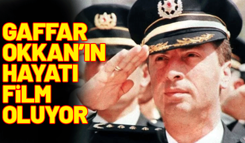 Gaffar Okkan'ın hayatı dizi film oluyor