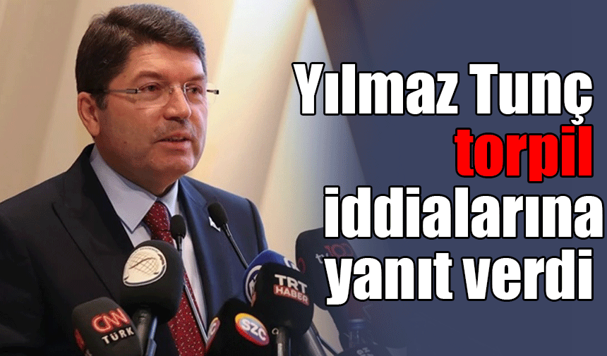 Adalet Bakanı Tunç'tan yardımcısı hakkındaki torpil iddialarına yanıt