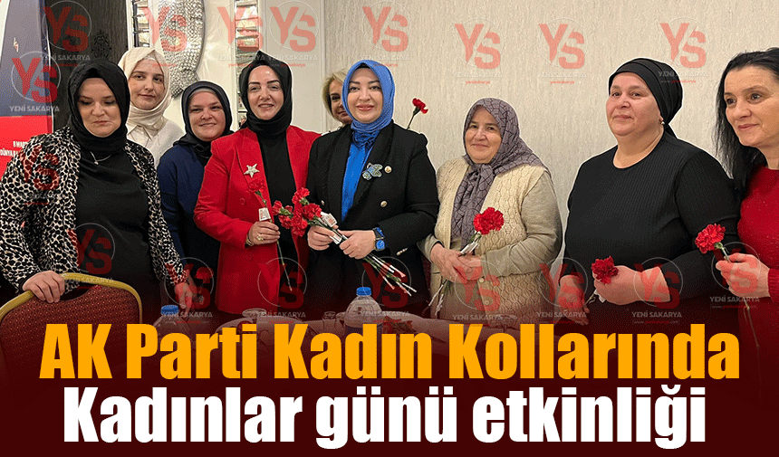 AK Parti Kadın Kollarında Kadınlar Günü etkinliği