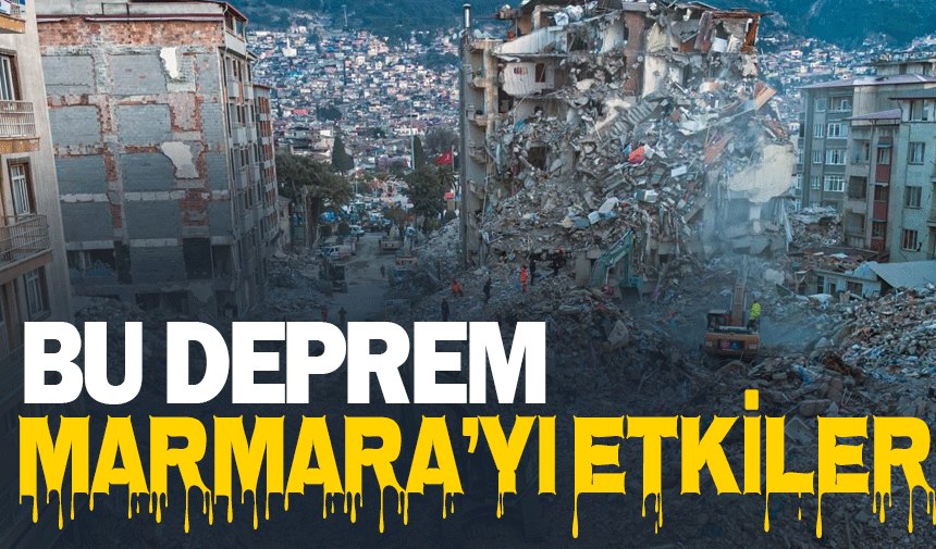 Bu deprem Marmara'yı etkiler!