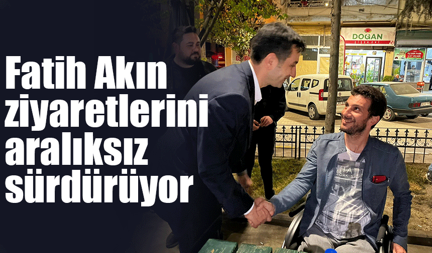 Fatih Akın ziyaretlerini aralıksız sürdürüyor