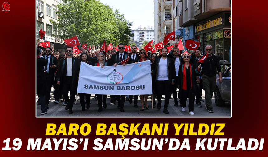 Baro Başkanı Yıldız 19 Mayıs’ı Samsun’da kutladı