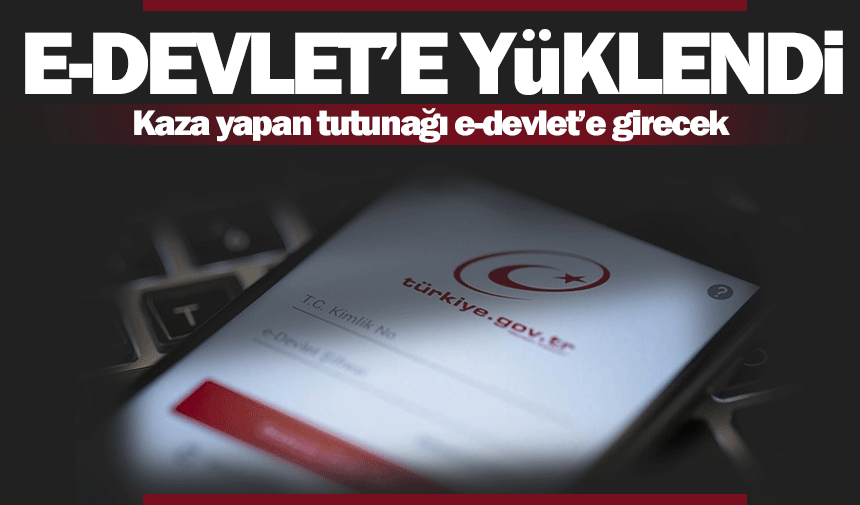 Kaza tutanakları artık e devlette