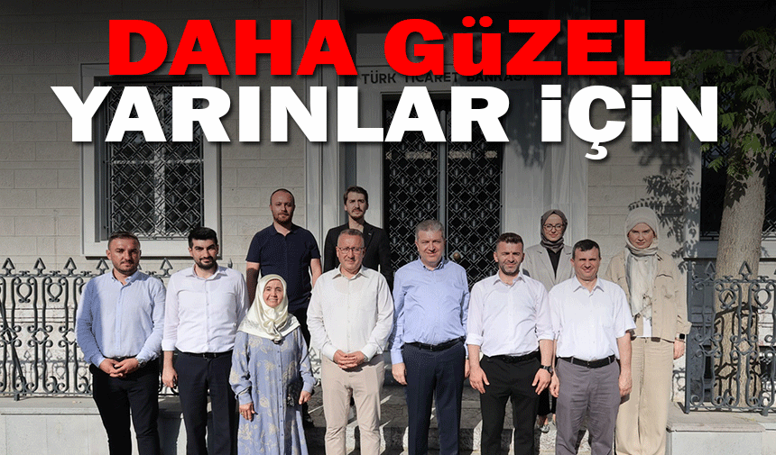 Daha Güzel Yarınlar İçin