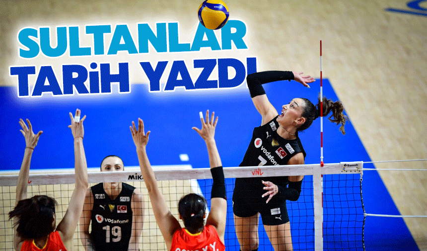 VNL'de Sultanlar tarih yazıyor