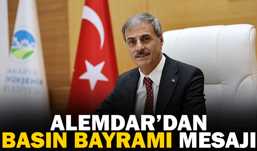 Başkan Alemdar’dan 24 Temmuz Gazeteciler ve Basın Bayramı mesajı