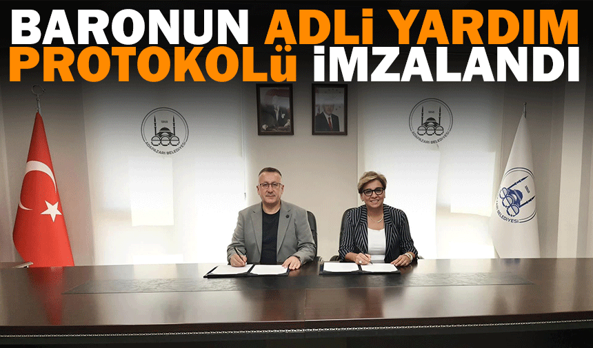 Baronun adli yardım protokolü imzalandı