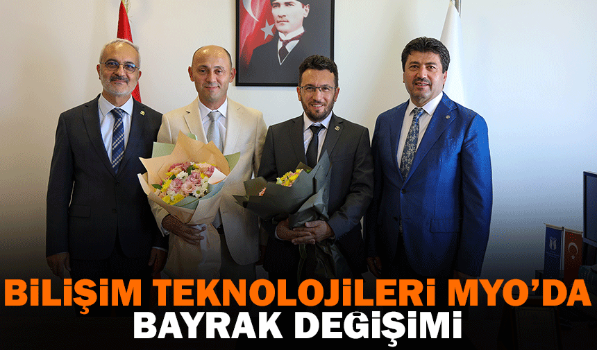 Bilişim Teknolojileri MYO’da bayrak değişimi