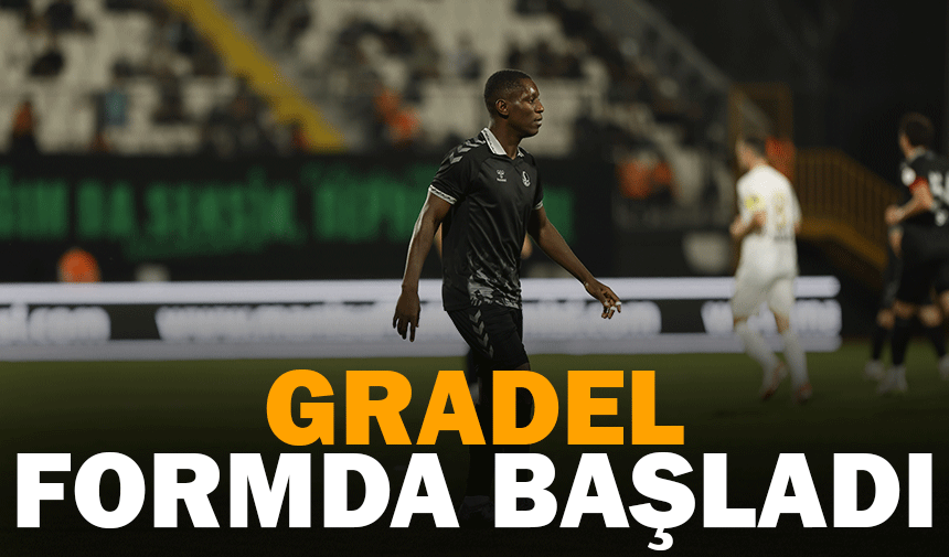 Gradel formda başladı