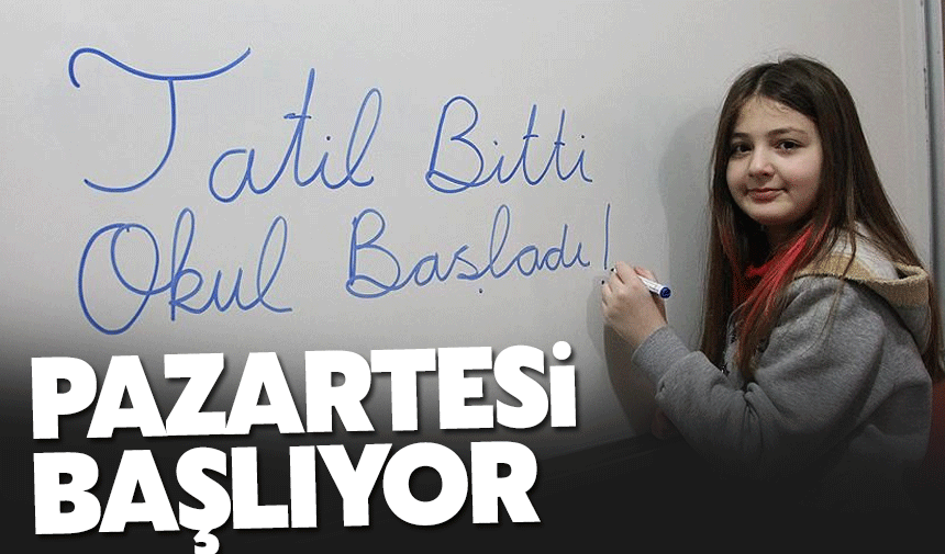 Pazartesi günü okular açılıyor