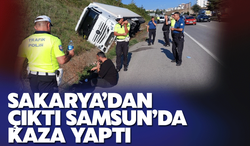 Sakarya'dan çıktı Samsun yolunda kaza yaptı