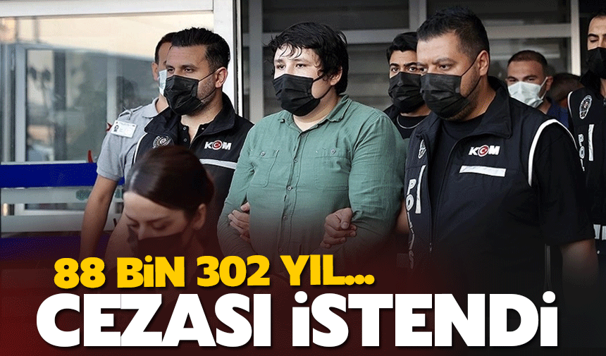 88 bin 302 yıl ceza istendi