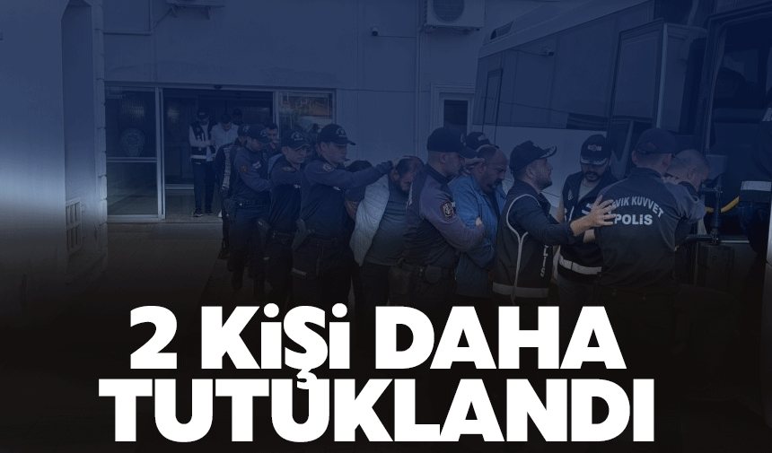 Senetçilerde 2 kişi daha tutuklandı