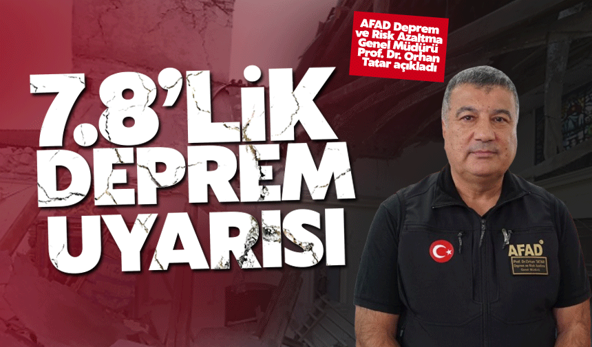 AFAD uyardı 7.8'lik deprem...