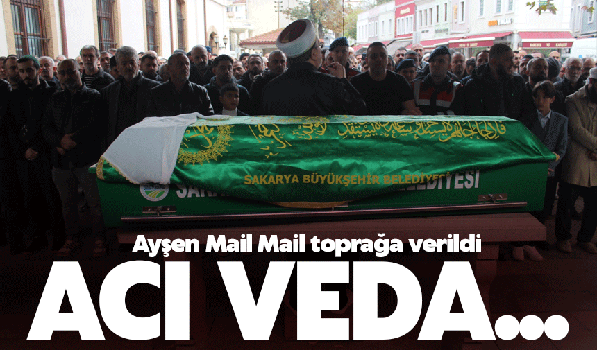 Ayşen Mail Mail'e acı veda