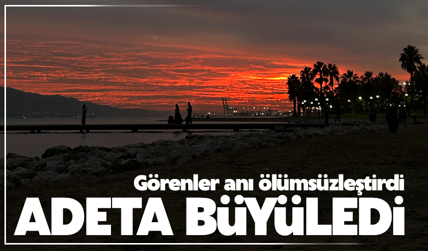 Gün batımı görenleri büyüledi