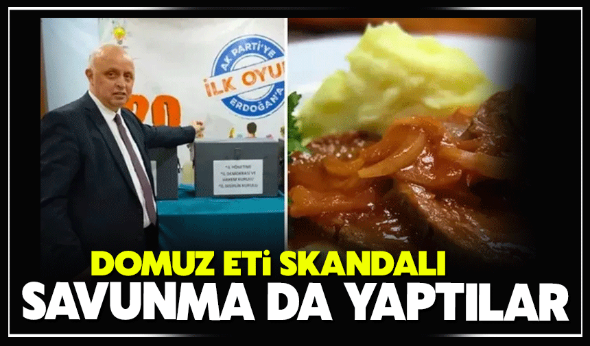 Domuz eti skandalına savunma yaptılar